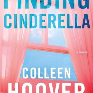 Finding Cinderella– Colleen Hoover