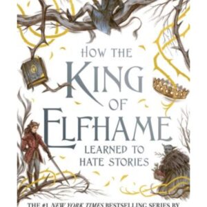 HOW THE KING OF ELFHAME-HOLLY BLACK