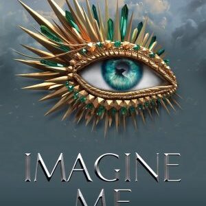 Imagine Me- Tahereh Mafi