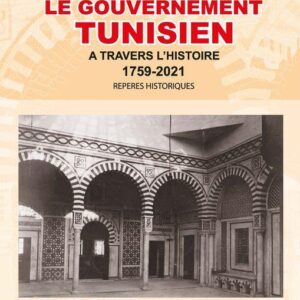 Le gouvernement tunisien à travers l'histoire