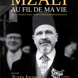 MOHAMED-SALAH MZALI AU FIL DE MA VIE