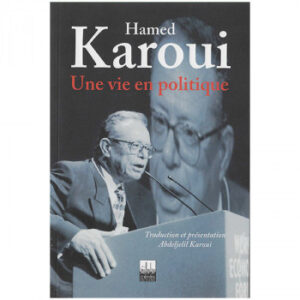 Hamed Karoui Une vie en politique