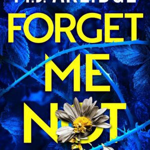 Forget Me Not -  M.J. Arlidge