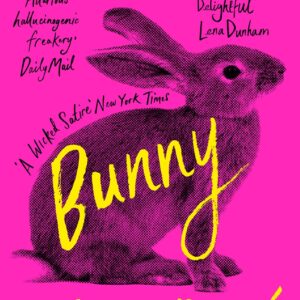 Bunny- Mona Awad